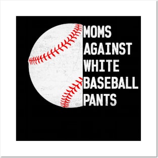 Mom Against White Baseball Pants Funny Baseball Mom Posters and Art